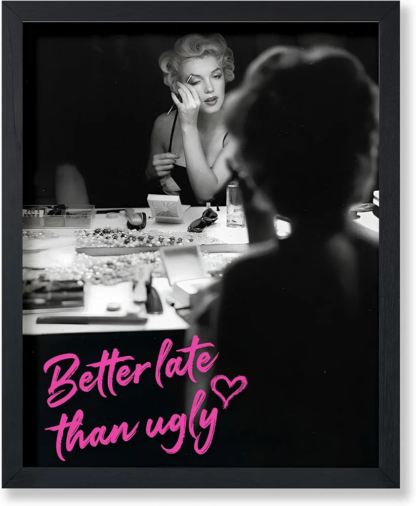 Poster Master Marilyn Poster - Better Late Than Ugly Print - Altered Art - Trendy Art - Pop Art - Fashion Art - Gift for Men & Women - Chic Decor for Bathroom or Girl's Room - 11x14 UNFRAMED Wall Art