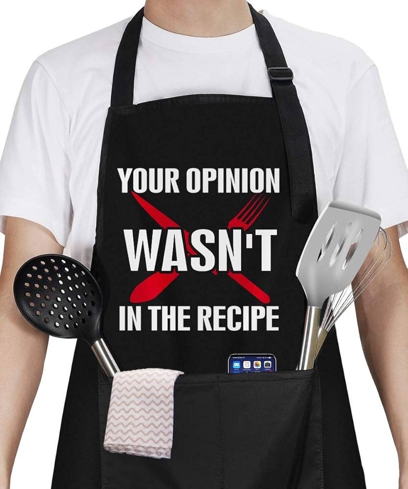 YOUR OPINION WASN'T IN THE RECIPE - Funny Black Apron with 2 Pockets Adjustable Neck Strap Best Gifts for Husband, Dad, Friends, Birthday, Christmas, Thanksgiving, Cooking Apron for Men & Women