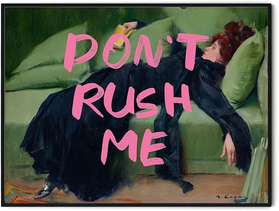 TwoDays Maximalist Wall Decor, Eclectic Aesthetic Large Wall Art Print, Don't Rush Me Altered Art Portrait, Antique Victorian Gallery Poster, Vintage Girly Painting for Bedroom (12" x 16", UNFRAMED)